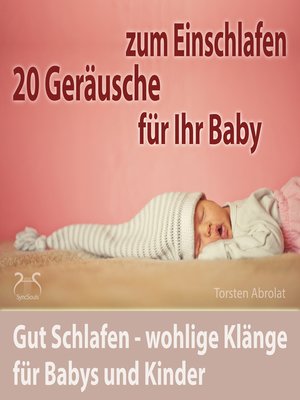 cover image of 20 Geräusche für Ihr Baby zum Einschlafen--gut Schlafen--wohlige Klänge für Babys und Kinder